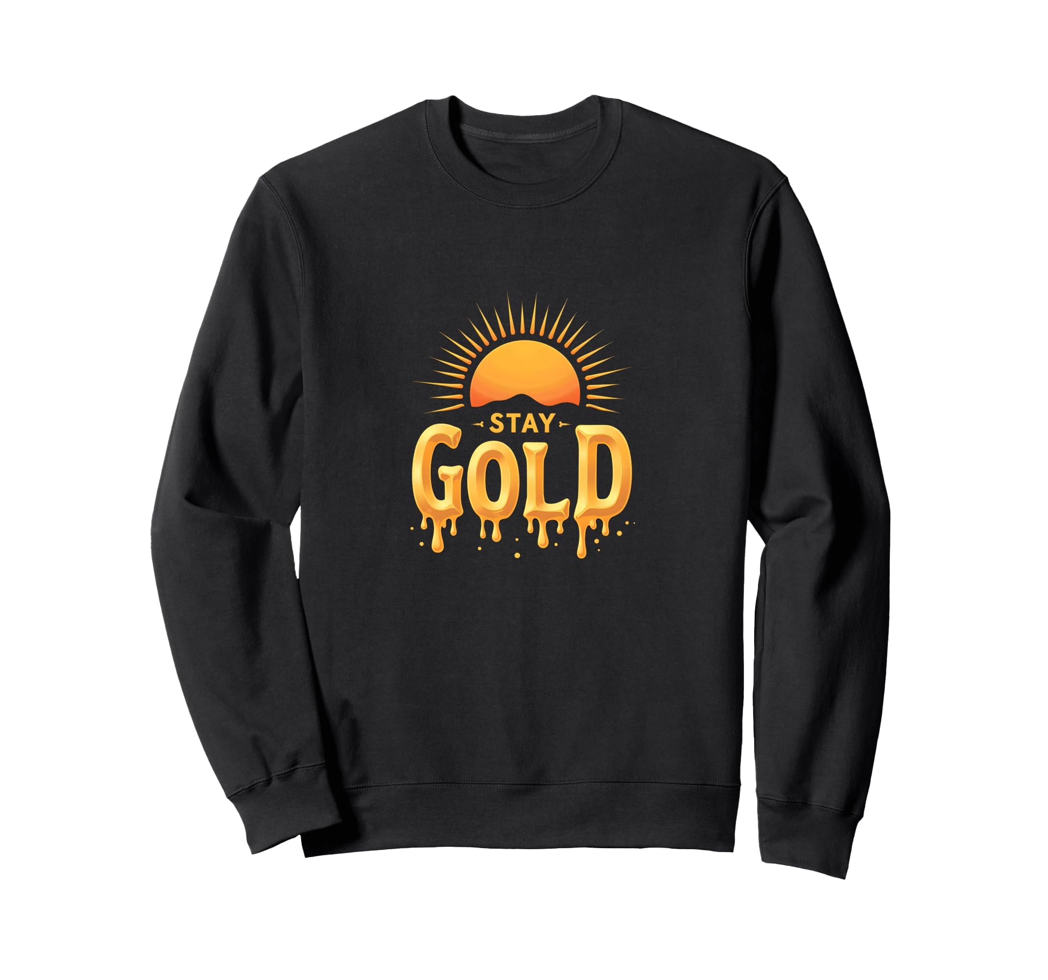 Stay Gold Sunset Inspirational Sweatshirt - Novelty Apparel for Adults - T-Shirt, Sweatshirt, Hoodie