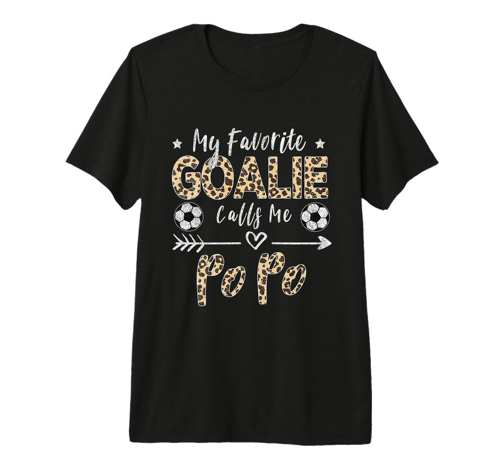 My Favorite Goalie Calls Me Popo T-Shirt - Fun Novelty Design for Adults - T-Shirt, Sweatshirt, Hoodie