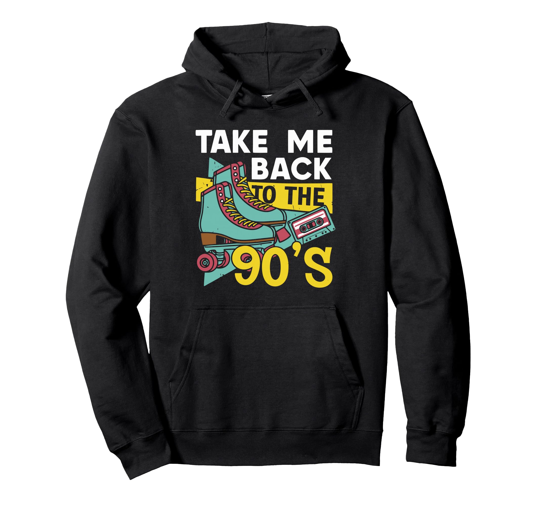 Take Me Back To 90S Roller Skates Hoodie - Casual Everyday Wear for Adults - T-Shirt, Sweatshirt, Hoodie