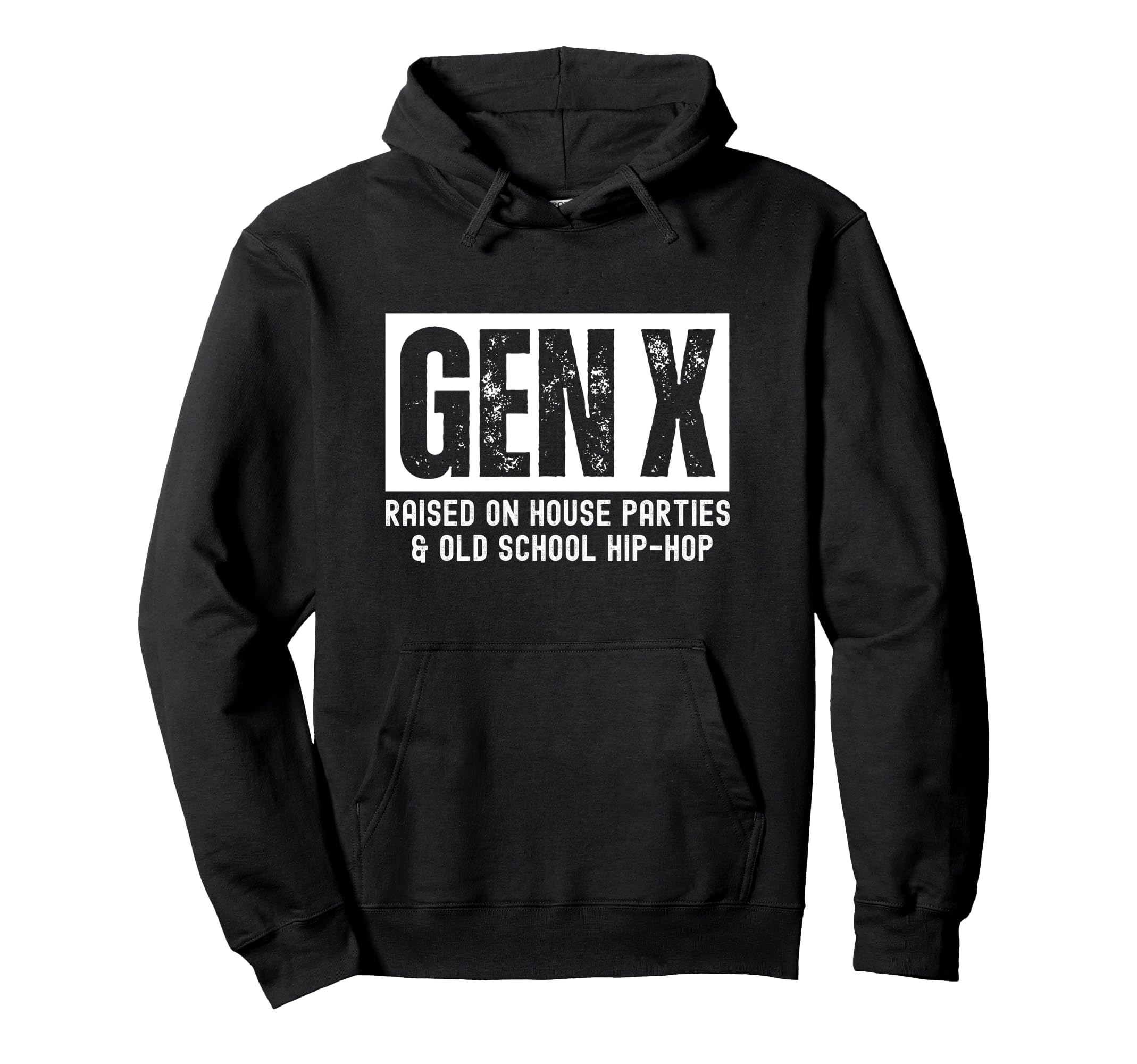 Gen X Raised House Parties And Old Hoodie - Fun Novelty Design Unisex - T-Shirt, Sweatshirt, Hoodie