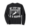 Soccer Keeper Step Mom Soccer Sweatshirt - Casual Everyday Wear for Adults - T-Shirt, Sweatshirt, Hoodie