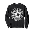 Funny Sports Soccer Or Me Ball Gift Sweatshirt - Minimalist Print Unisex - T-Shirt, Sweatshirt, Hoodie