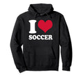 I Love Soccer Hoodie - Streetwear Style for Adults - T-Shirt, Sweatshirt, Hoodie