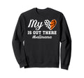 My Heart Is Out There Ball Mama Sweatshirt - Novelty Apparel Unisex - T-Shirt, Sweatshirt, Hoodie