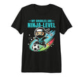Soccer Ninja My Dribbles Are T-Shirt - Casual Everyday Wear Men Women - T-Shirt, Sweatshirt, Hoodie