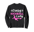 Crazy Kickball Lady Soccer Mom Sweatshirt - Streetwear Style Unisex - T-Shirt, Sweatshirt, Hoodie