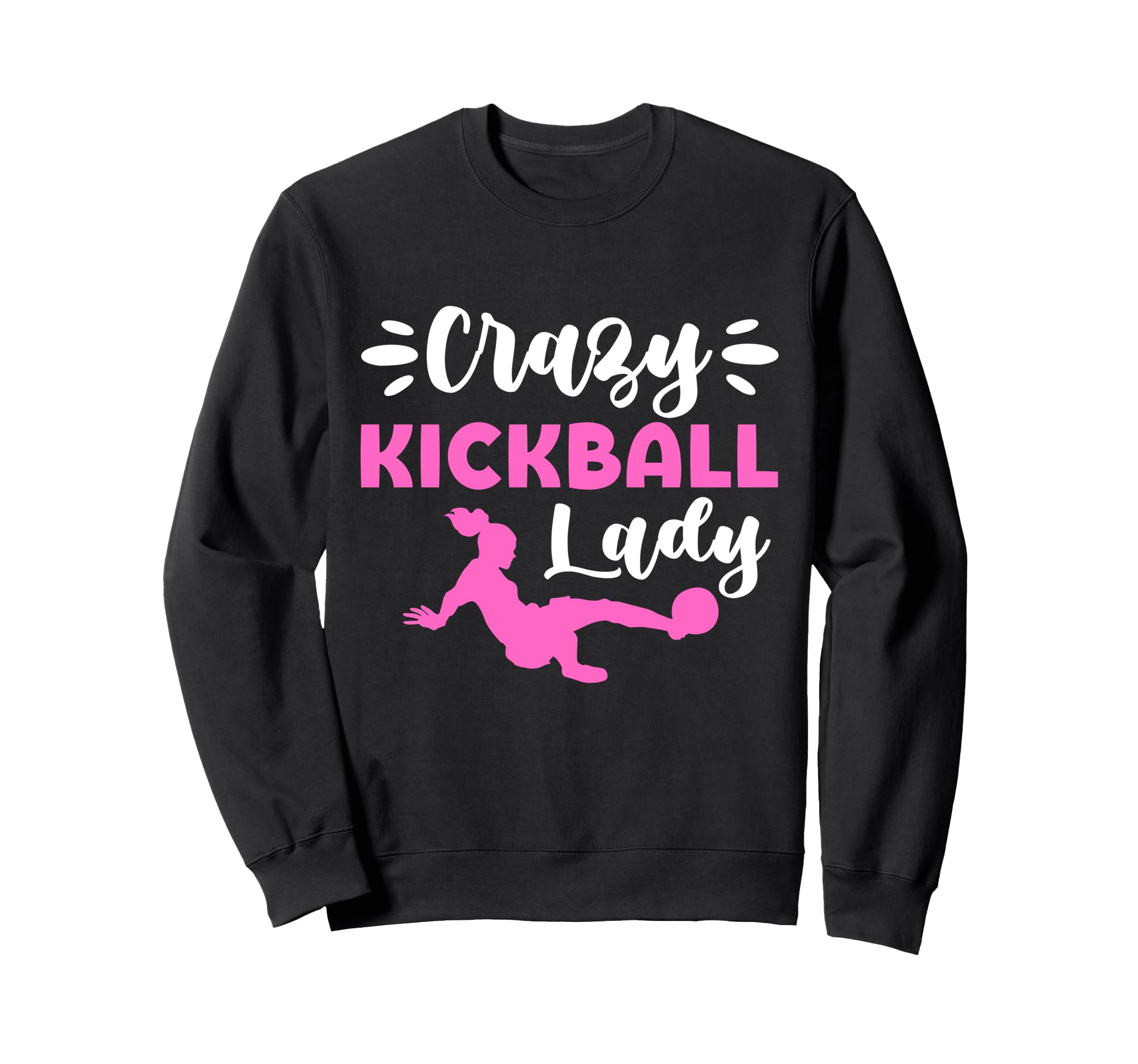 Crazy Kickball Lady Soccer Mom Sweatshirt - Streetwear Style Unisex - T-Shirt, Sweatshirt, Hoodie