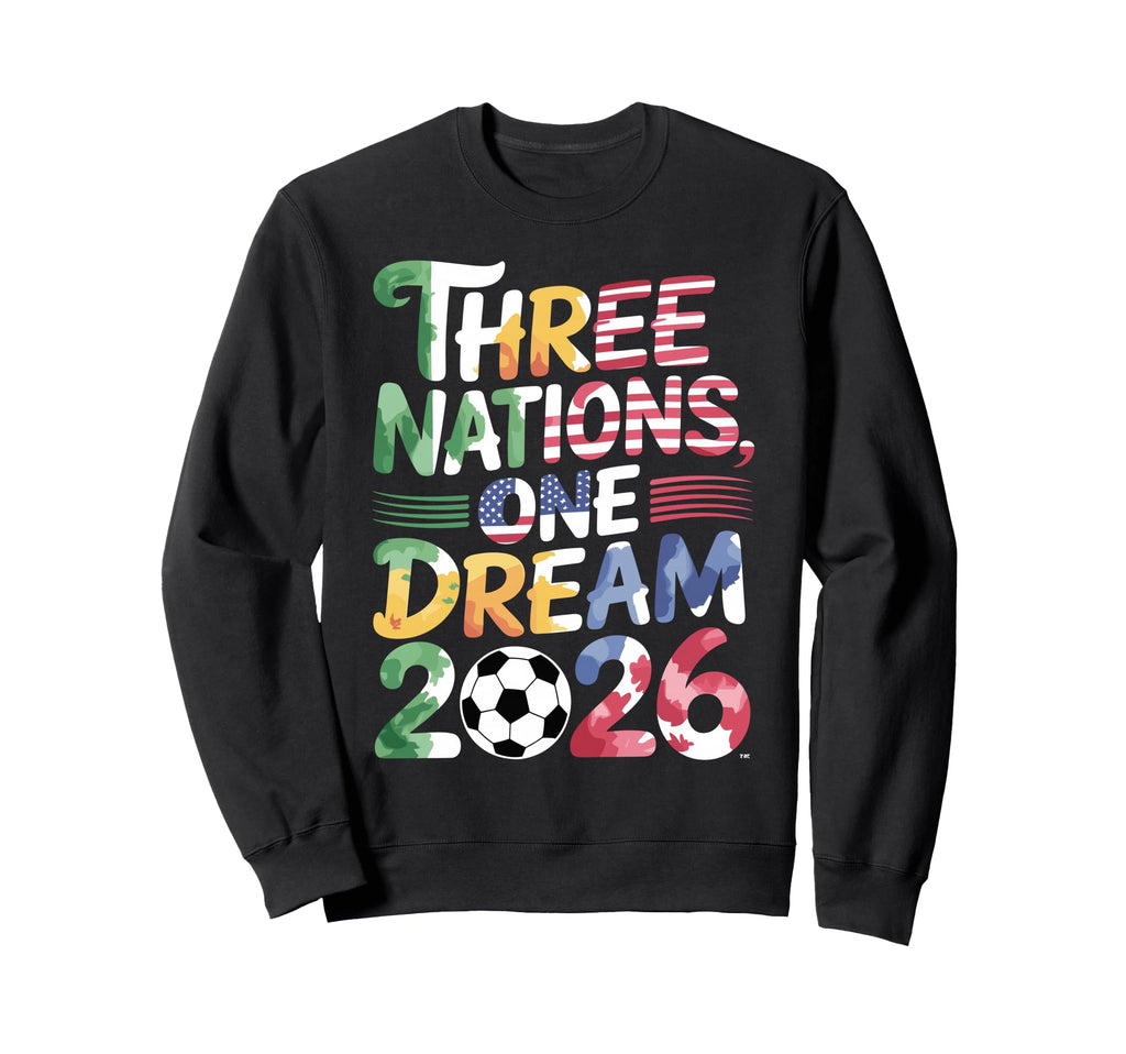 Three Nations One Game 2026 Soccer Sweatshirt - Novelty Apparel Unisex - T-Shirt, Sweatshirt, Hoodie