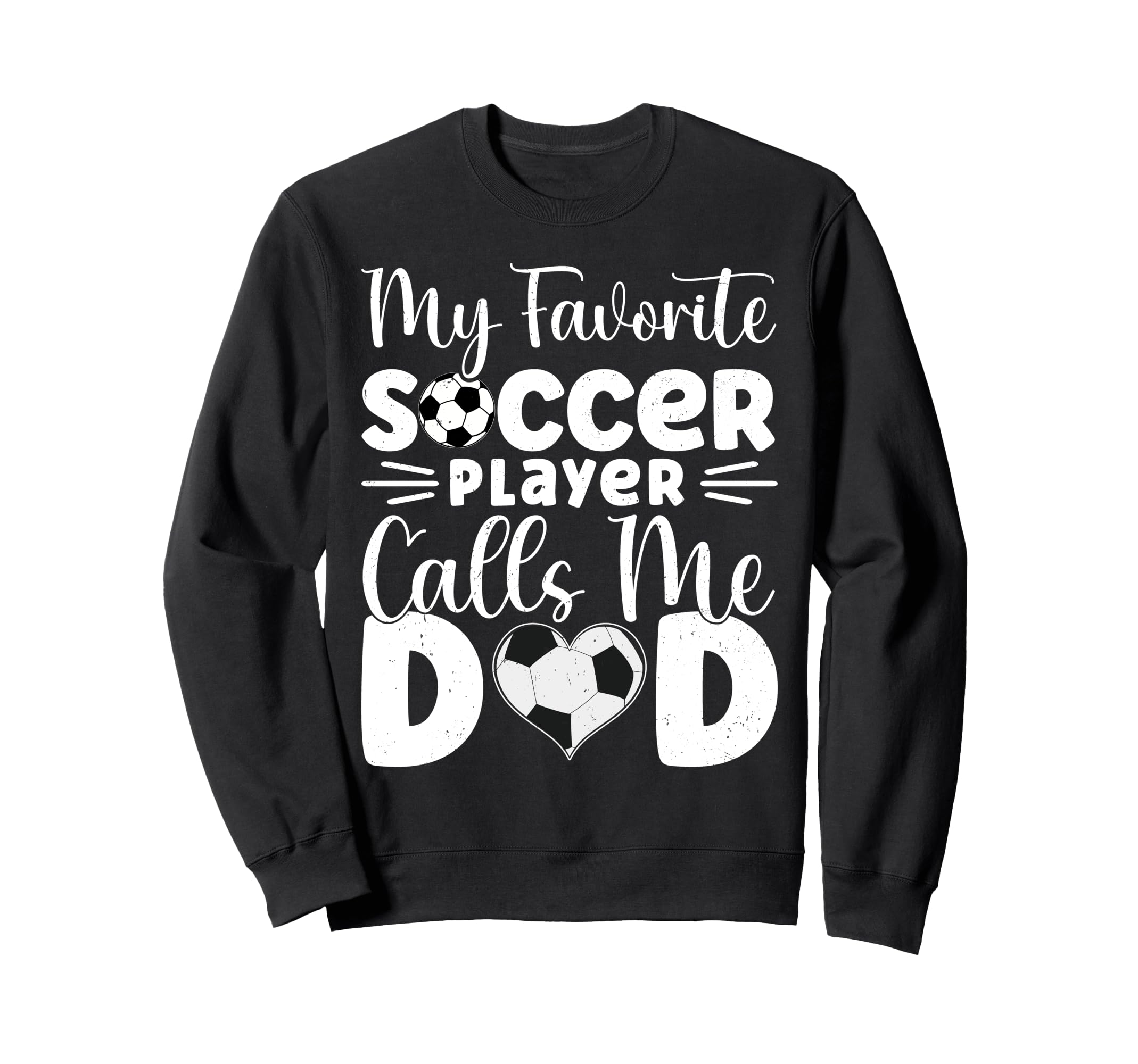 My Favorite Soccer Player Calls Me Sweatshirt - Novelty Apparel for Adults - T-Shirt, Sweatshirt, Hoodie