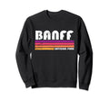 Banff Canadian National Park Sweatshirt - Novelty Apparel Men Women - T-Shirt, Sweatshirt, Hoodie