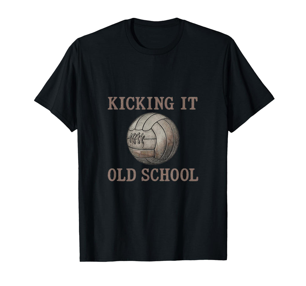 Kicking It Old School Soccer Fan T-Shirt - Fun Novelty Design Unisex - T-Shirt, Sweatshirt, Hoodie