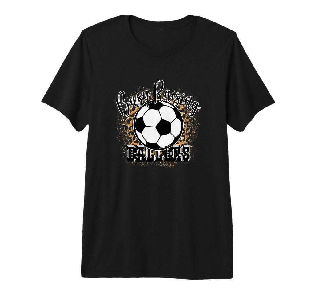 Busy Raising Ballers Mom Life Funny Soccer T-Shirt - Graphic Print Unisex - T-Shirt, Sweatshirt, Hoodie