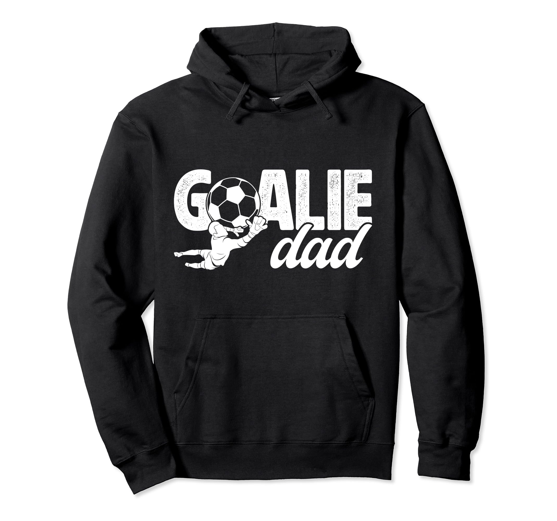 Soccer Goalie Dad Soccer Goalkeeper Hoodie - Aesthetic Graphic Unisex - T-Shirt, Sweatshirt, Hoodie