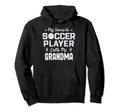 Grandma Soccer Player Grandmother Hoodie - Novelty Apparel for Adults - T-Shirt, Sweatshirt, Hoodie