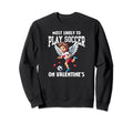 Valentines Day Soccer Football Sweatshirt - Unique Graphic for Adults - T-Shirt, Sweatshirt, Hoodie