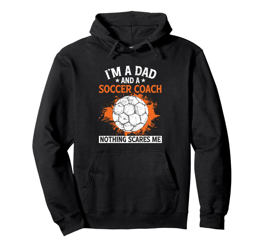 Coaching Soccer Dad Coach Soccer Coach Hoodie - Casual Everyday Wear Unisex - T-Shirt, Sweatshirt, Hoodie