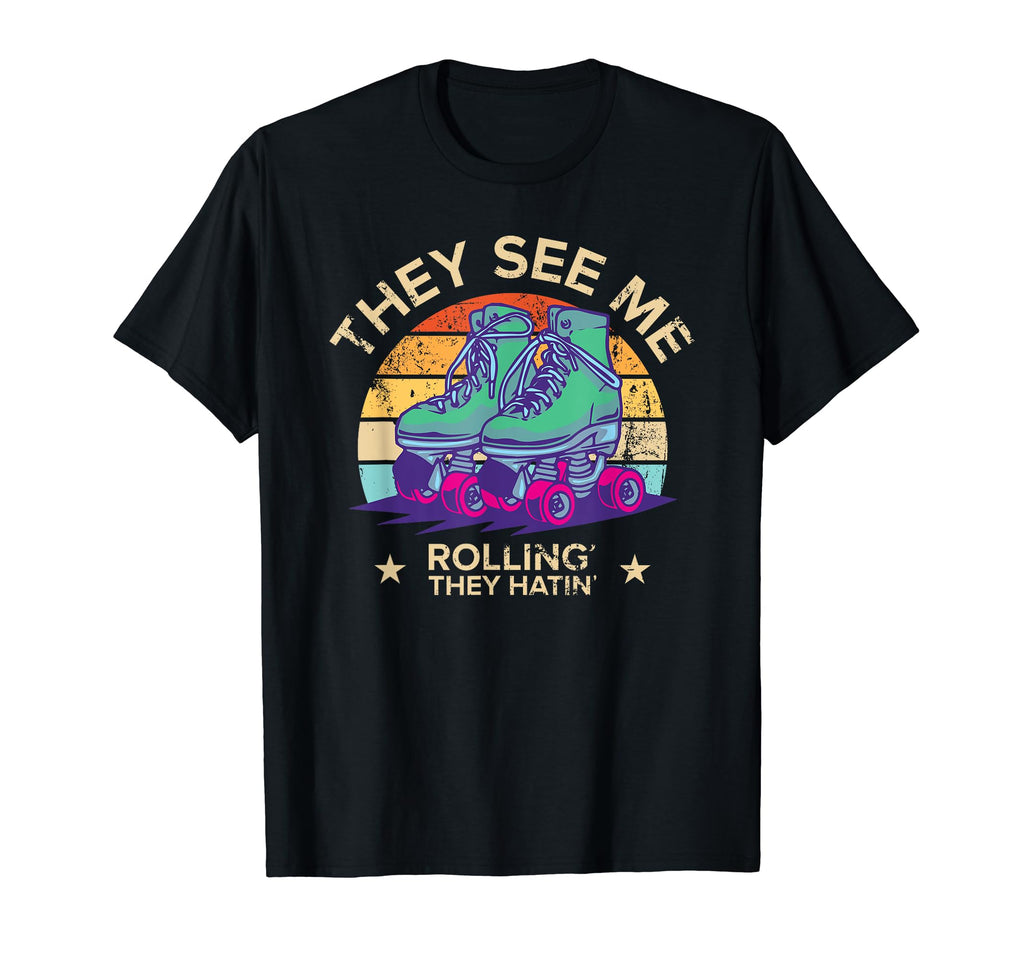 Skating They See Me Rollin They T-Shirt - Minimalist Print for Adults - T-Shirt, Sweatshirt, Hoodie