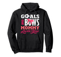 Goals Or Bows Mommy Loves You Gender Hoodie - Streetwear Style Men Women - T-Shirt, Sweatshirt, Hoodie