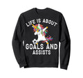Life Is About Goals And Assists Sweatshirt - Unique Graphic for Adults - T-Shirt, Sweatshirt, Hoodie