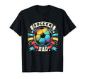 Soccer Dad Family Matching Dad Fathers T-Shirt - Fun Novelty Design Unisex - T-Shirt, Sweatshirt, Hoodie