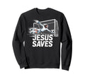 Soccer Goalie Goalkeeper Jesus Saves Sweatshirt - Unique Graphic Unisex - T-Shirt, Sweatshirt, Hoodie
