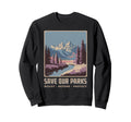 Save Our Parks Protect National Park Sweatshirt - Minimalist Print Unisex - T-Shirt, Sweatshirt, Hoodie