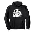 Soccer Mimi Gifts Mothers Day Soccer Hoodie - Novelty Apparel for Adults - T-Shirt, Sweatshirt, Hoodie