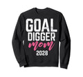 Goal Digger 28 Soccer Mom 2028 Sweatshirt - Fun Novelty Design Unisex - T-Shirt, Sweatshirt, Hoodie