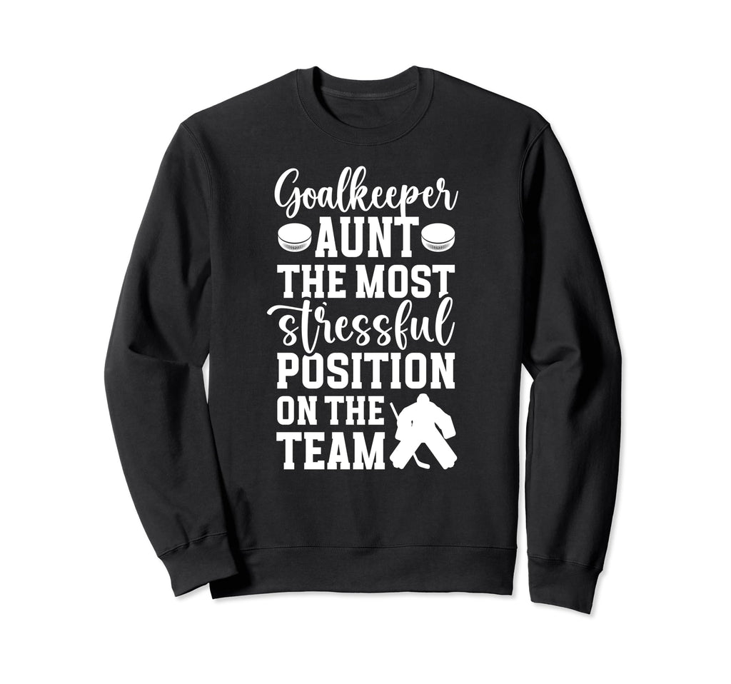 Funny Hockey Goalkeeper Aunt Sweatshirt - Casual Everyday Wear for Adults - T-Shirt, Sweatshirt, Hoodie