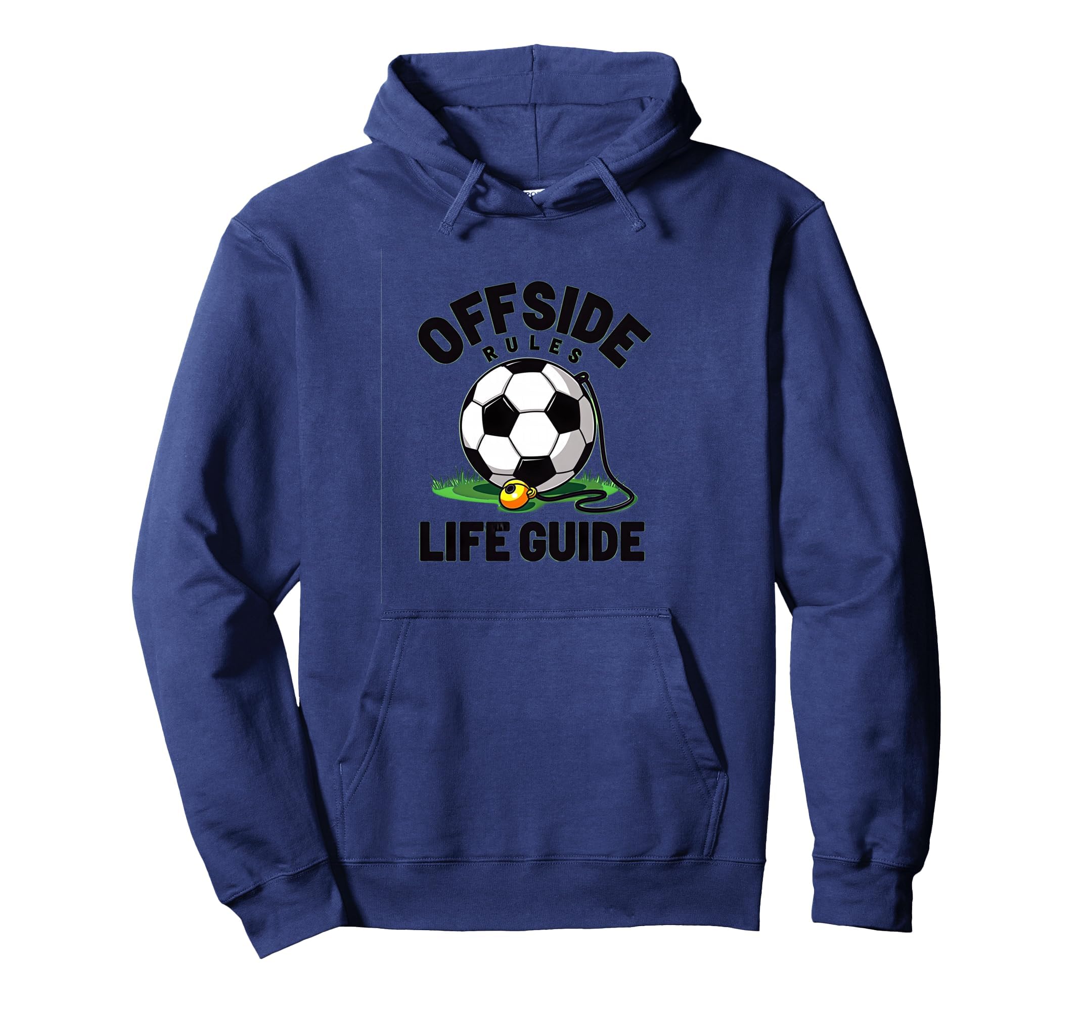 Offside Rules Life Guide Soccer Hoodie - Streetwear Style Unisex - T-Shirt, Sweatshirt, Hoodie