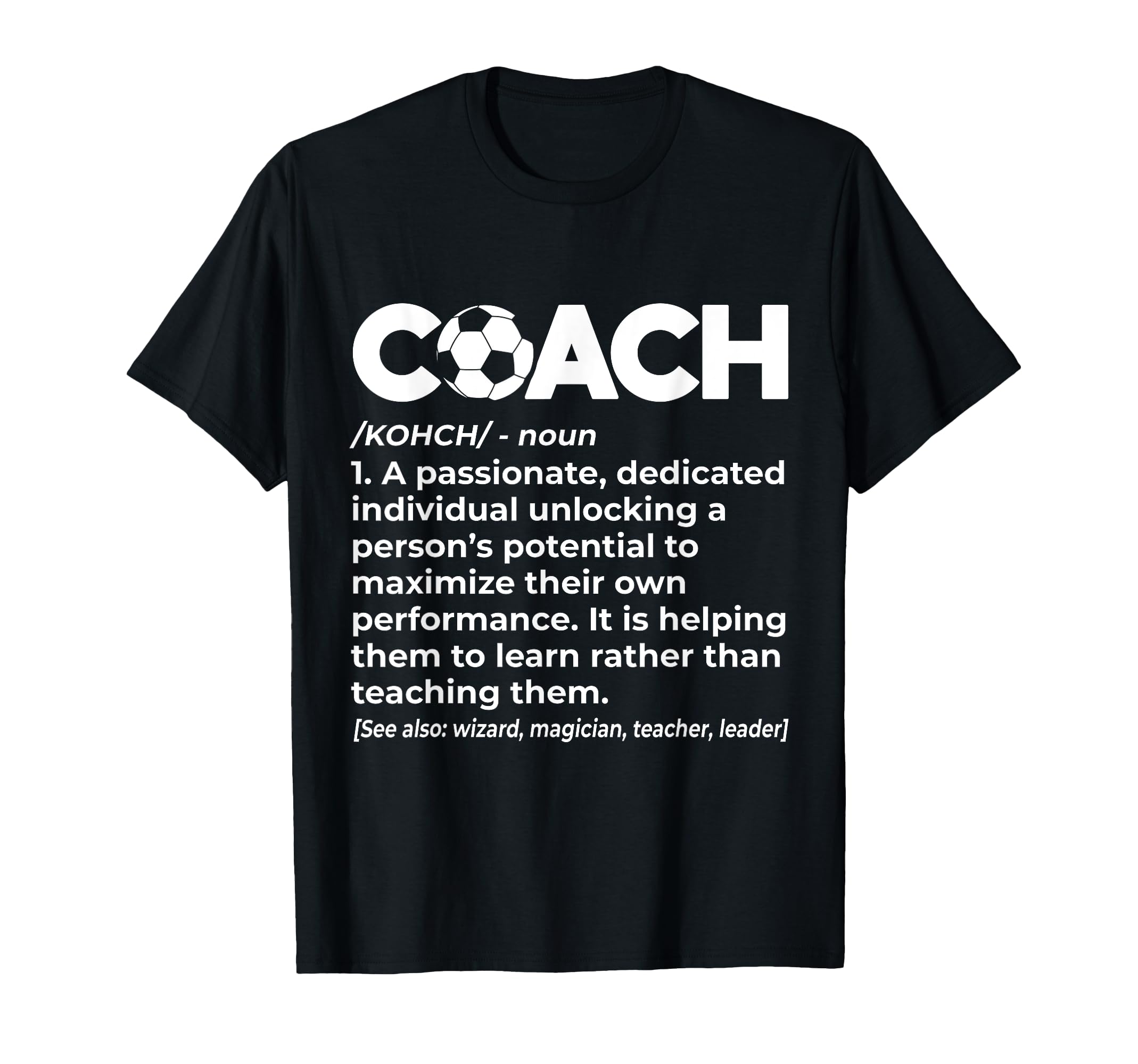 Soccer Coach Definition Soccer Ball T-Shirt - Custom Art Print Men Women - T-Shirt, Sweatshirt, Hoodie
