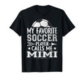 My Favorite Soccer Player Call Me Mimi T-Shirt - Trendy Graphic Unisex - T-Shirt, Sweatshirt, Hoodie