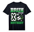 8 Year Old Bruh Its My 8Th Birthday T-Shirt - Graphic Print Men Women - T-Shirt, Sweatshirt, Hoodie