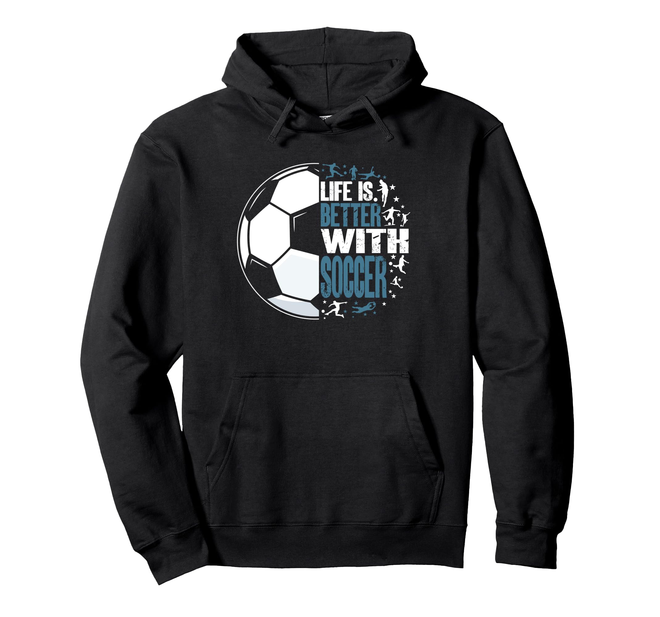 Funny Life Is Better Soccer Hoodie - Aesthetic Graphic Unisex - T-Shirt, Sweatshirt, Hoodie