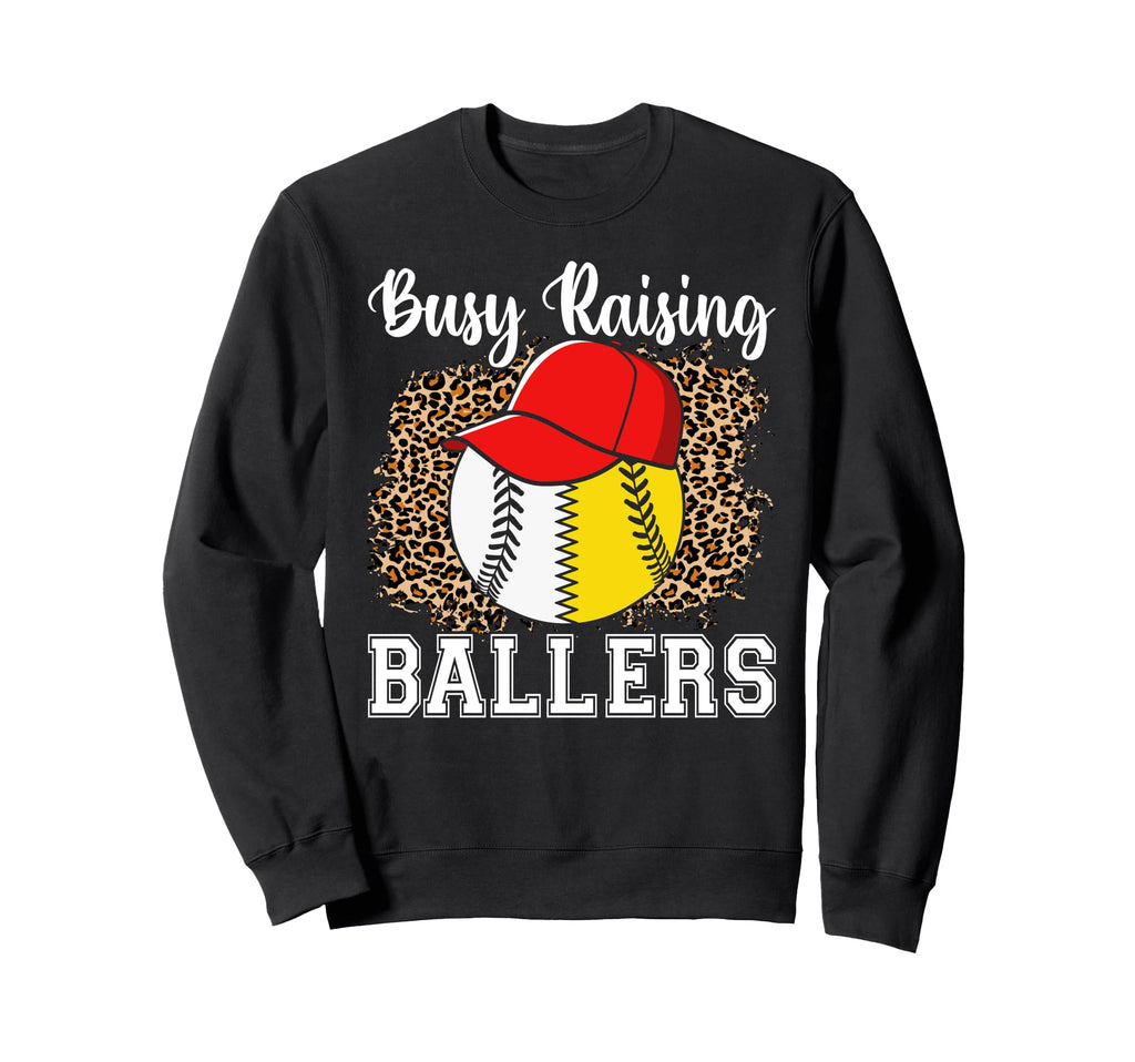 Busy Raising Ballers Softball Baseball Sweatshirt - Unique Graphic Unisex - T-Shirt, Sweatshirt, Hoodie