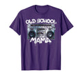 Old School Mama Throwback 80S 90S T-Shirt - Casual Everyday Wear Unisex - T-Shirt, Sweatshirt, Hoodie