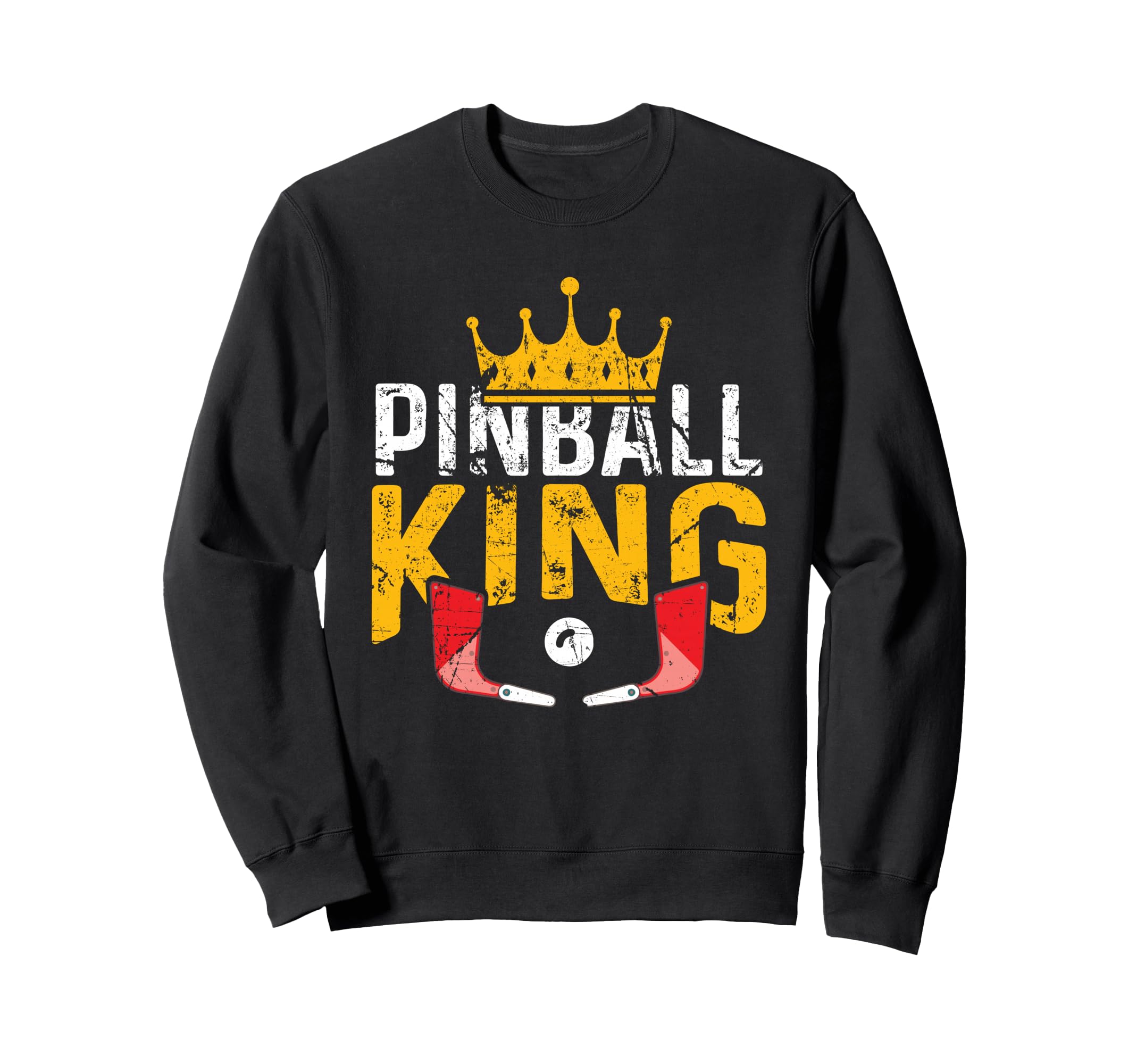 Pinball King Machines Funny Arcade Sweatshirt - Novelty Apparel Unisex - T-Shirt, Sweatshirt, Hoodie