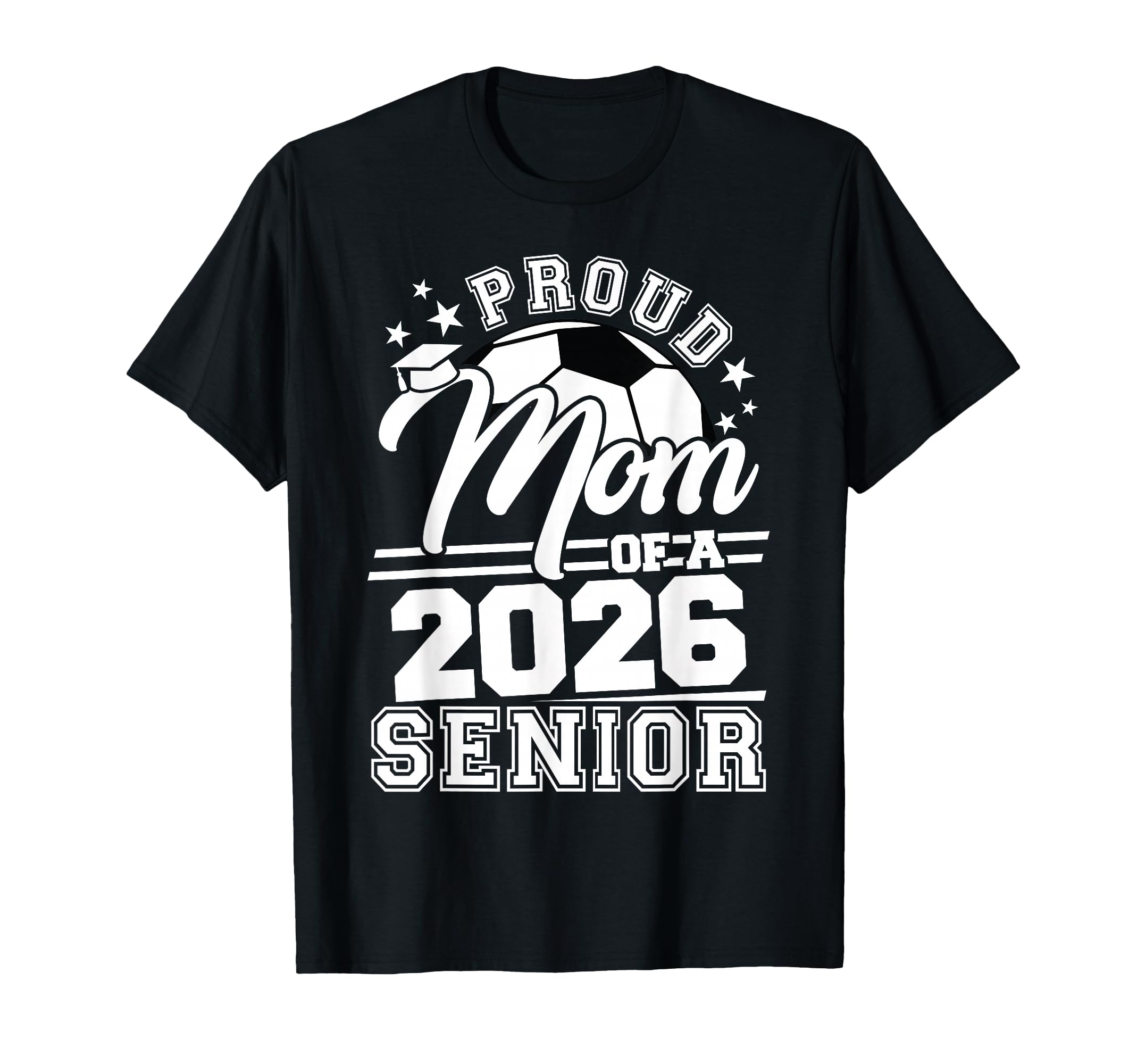 Proud Mom 2026 Senior Soccer T-Shirt - Minimalist Print for Adults - T-Shirt, Sweatshirt, Hoodie