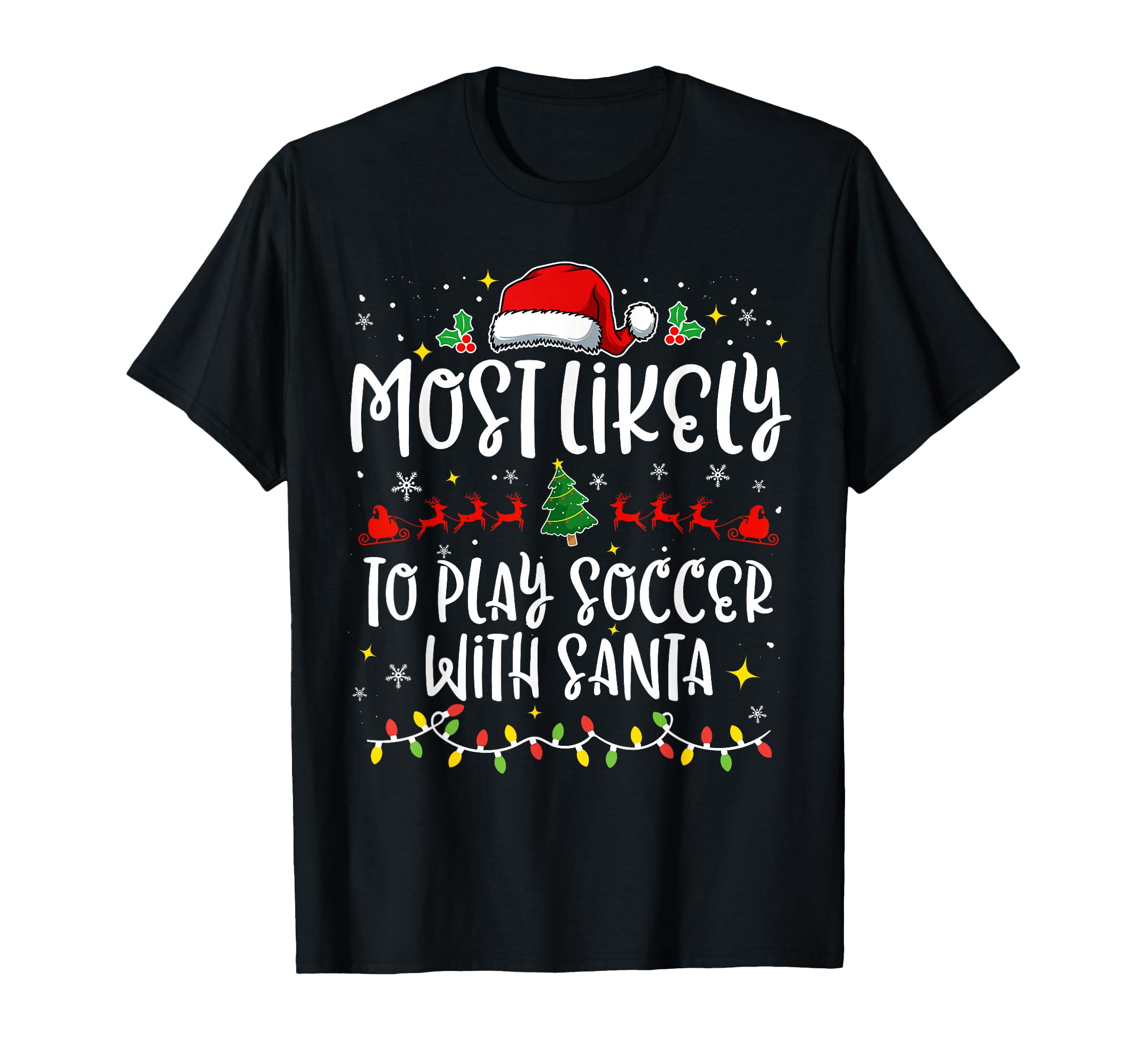 Most Likely To Play Soccer Santa Family T-Shirt - Graphic Print Men Women - T-Shirt, Sweatshirt, Hoodie