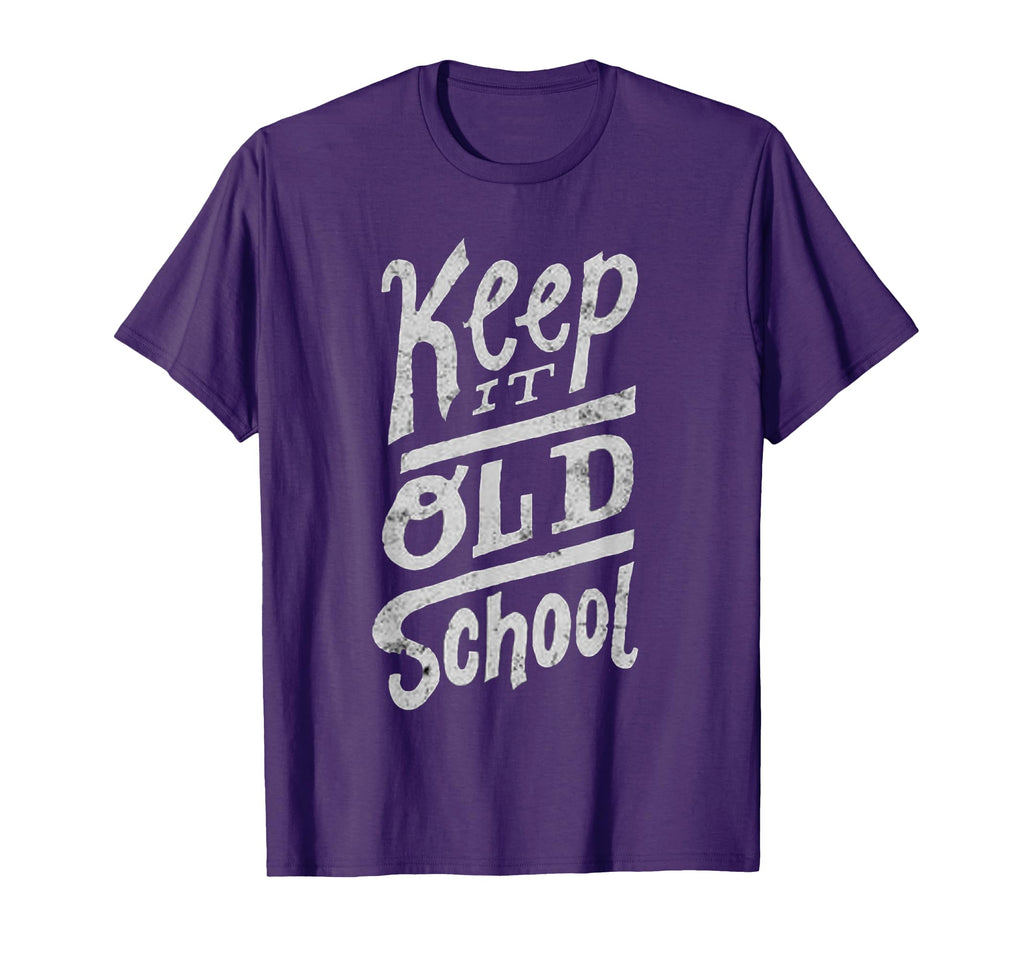 Keep It Old School Old School Rap T-Shirt - Streetwear Style Men Women - T-Shirt, Sweatshirt, Hoodie