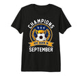Champions Are Born September T-Shirt - Casual Everyday Wear for Adults - T-Shirt, Sweatshirt, Hoodie