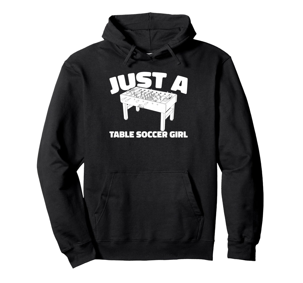 Foosball Kicker Just Table Soccer Hoodie - Graphic Print Unisex - T-Shirt, Sweatshirt, Hoodie