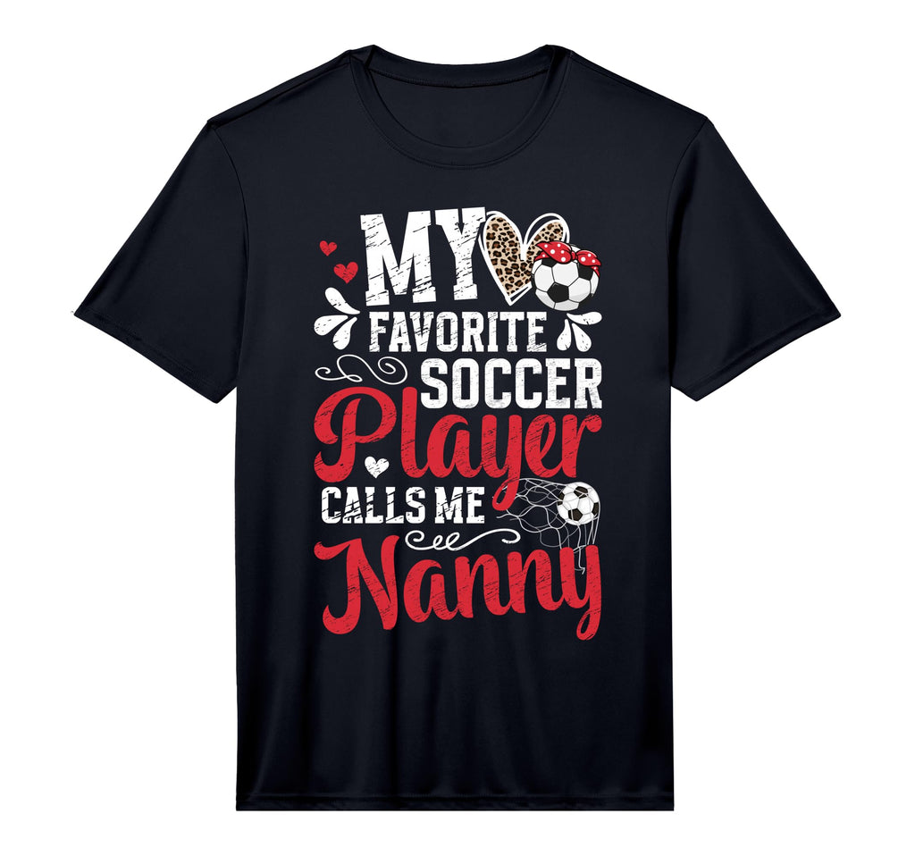 Mens My Favorite Soccer Player Nanny T-Shirt - Minimalist Print Unisex - T-Shirt, Sweatshirt, Hoodie