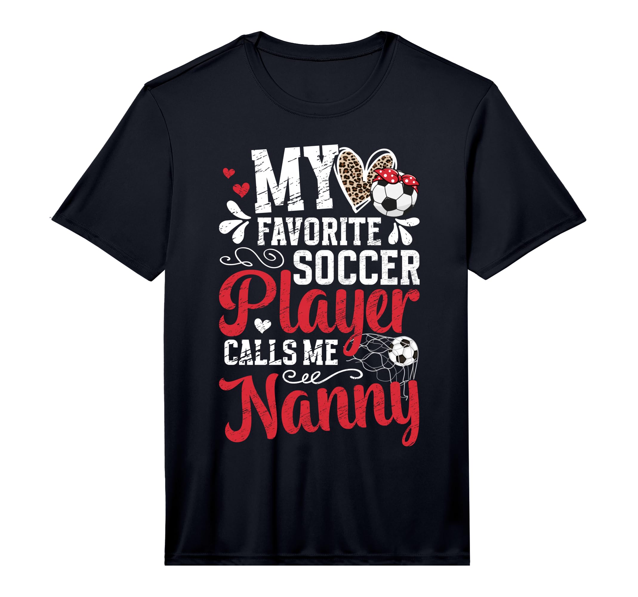 Mens My Favorite Soccer Player Nanny T-Shirt - Minimalist Print Unisex - T-Shirt, Sweatshirt, Hoodie