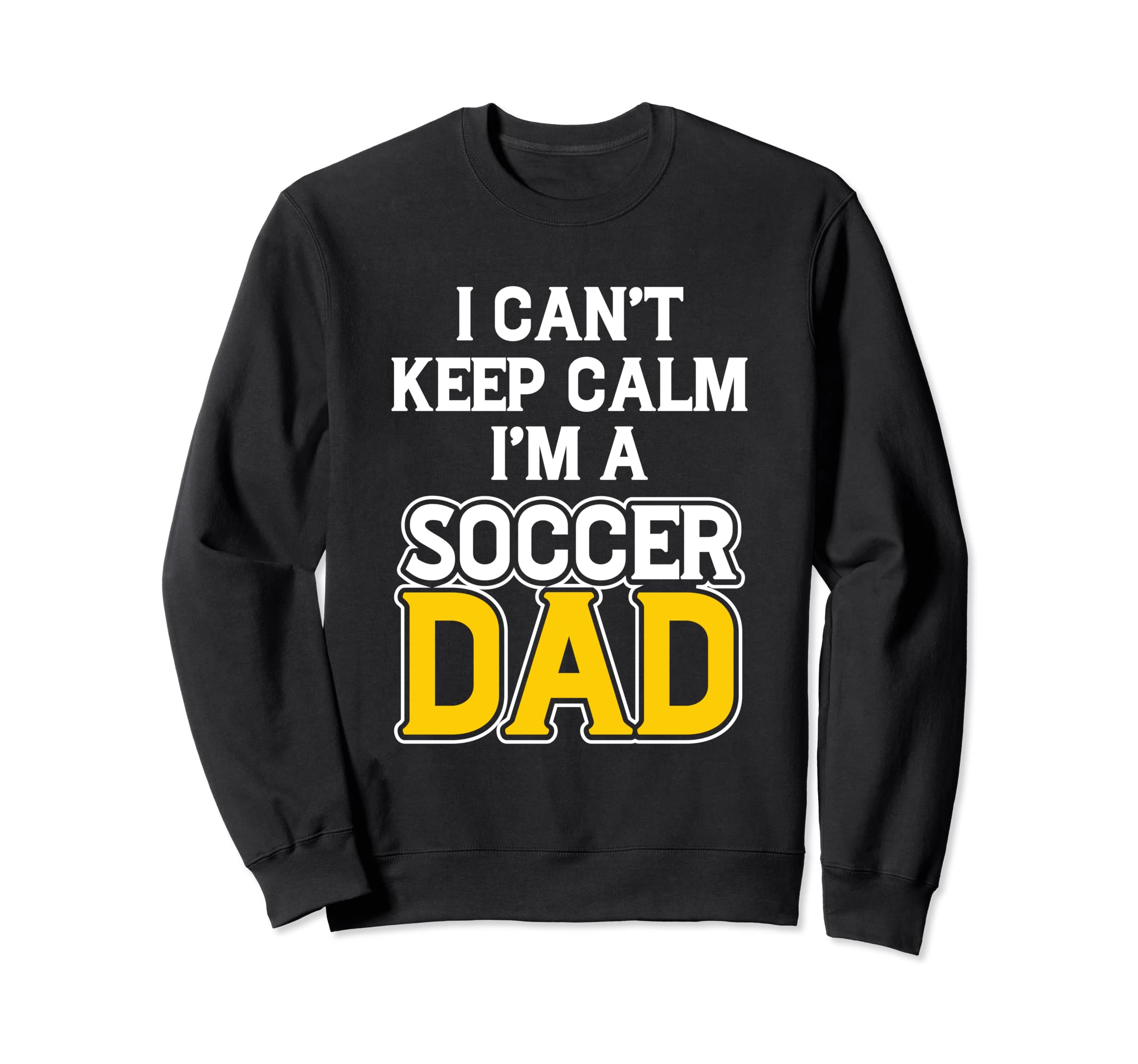 New First Time Dad To Be Calm Soccer Sweatshirt - Unique Graphic Unisex - T-Shirt, Sweatshirt, Hoodie