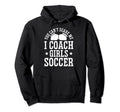 Mens Funny Soccer Coach You Dont Scare Me Hoodie - Novelty Apparel Unisex - T-Shirt, Sweatshirt, Hoodie