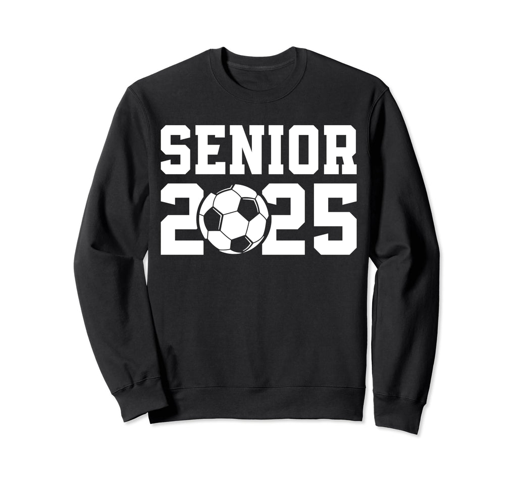 Class 2025 Graduation Senior Sweatshirt - Casual Everyday Wear Men Women - T-Shirt, Sweatshirt, Hoodie