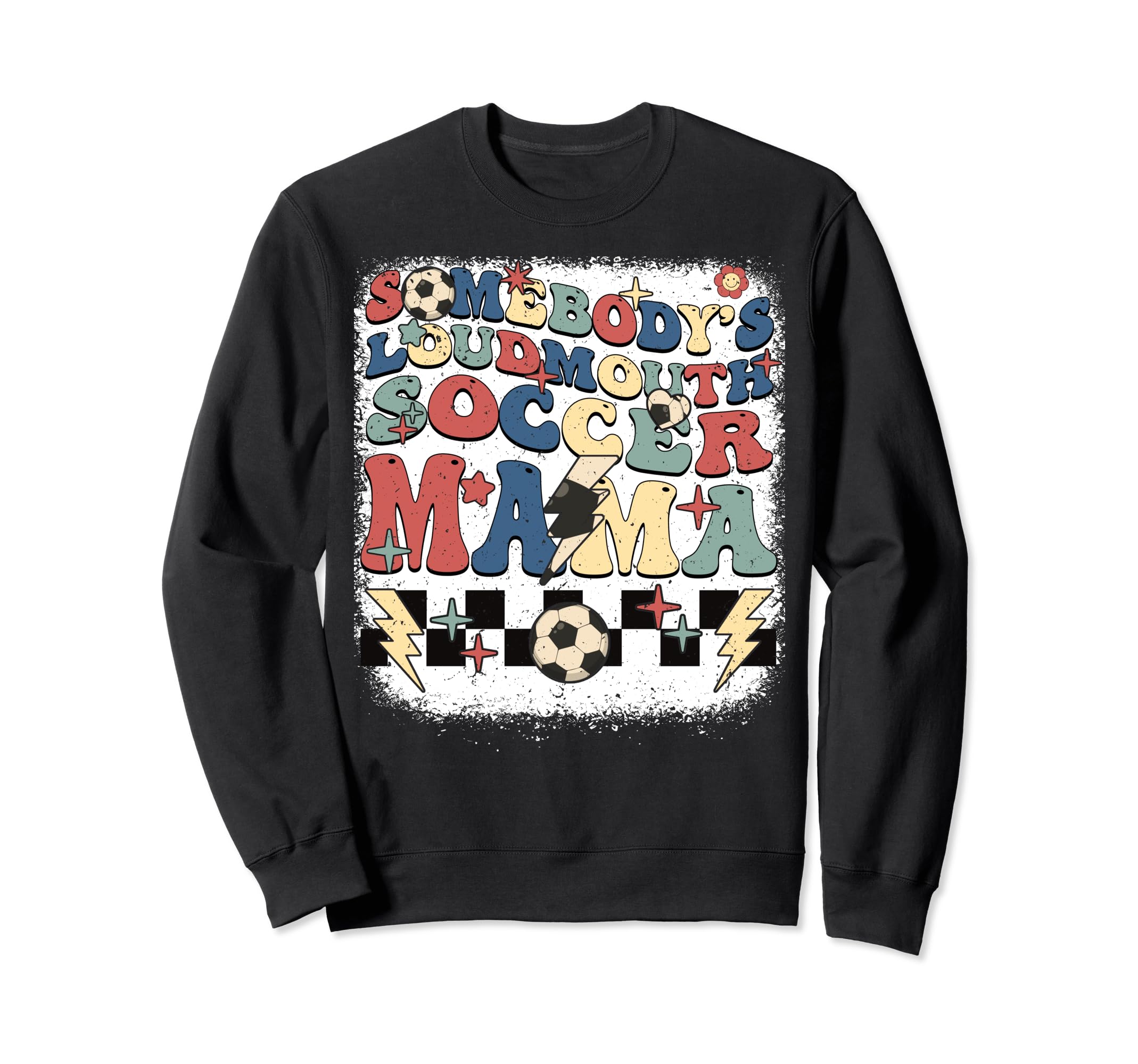 Somebody Loudmouth Mama Soccer Sweatshirt - Casual Everyday Wear Men Women - T-Shirt, Sweatshirt, Hoodie