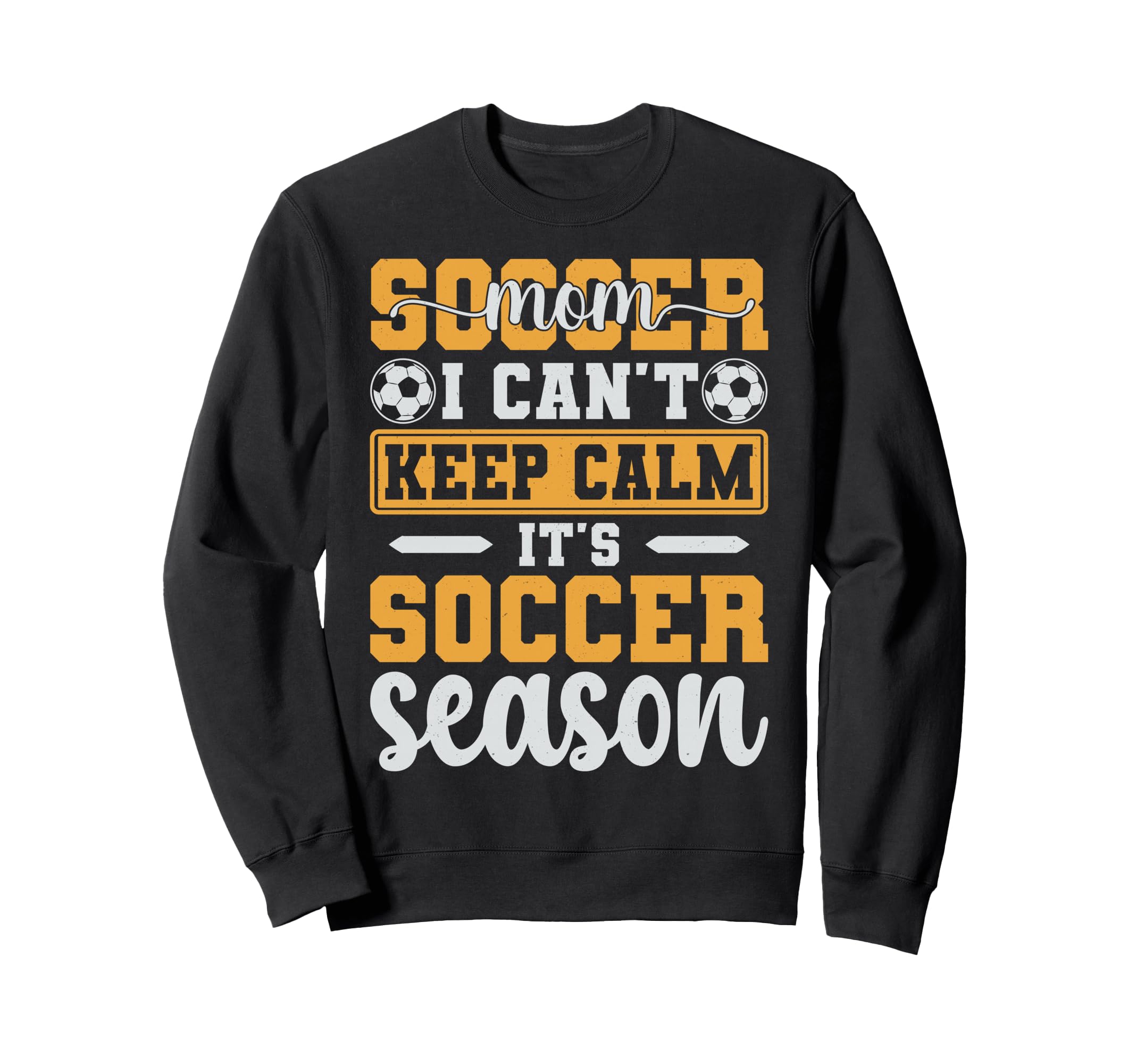 Soccer Mom I Cant Keep Calm Its Sweatshirt - Unique Graphic Men Women - T-Shirt, Sweatshirt, Hoodie