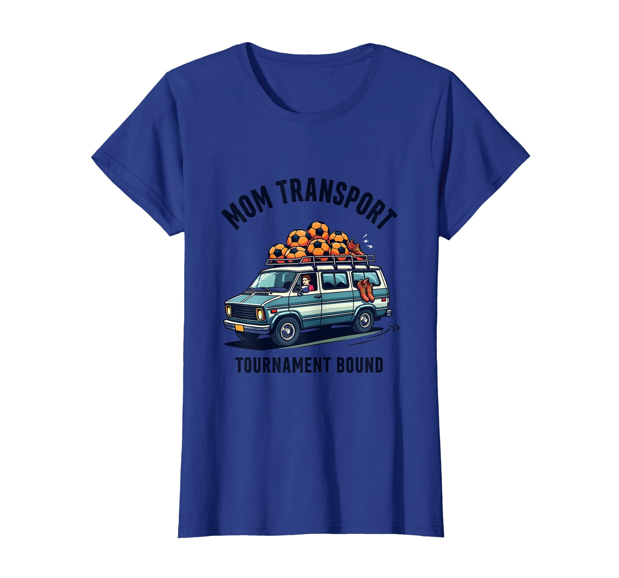 Soccer Mom Transport Tournament Bound T-Shirt - Casual Everyday Wear Unisex - T-Shirt, Sweatshirt, Hoodie
